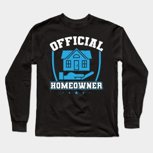 Official Homeowner - New Homeowner Long Sleeve T-Shirt